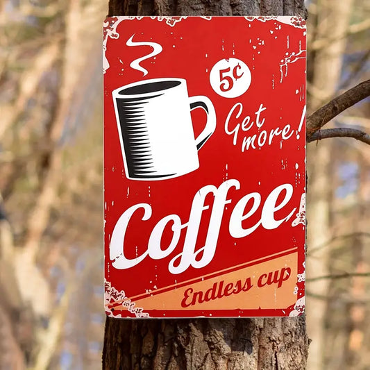 Endless Coffee Mug Vintage Metal Sign for Home Decor